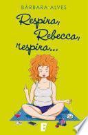 libro Respira, Rebecca, Respira