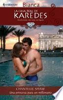 Descargar el libro libro Una Princesa Para Un Millonario libro Una Princesa Para Un Millonario