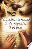 libro Y De Repente, Teresa