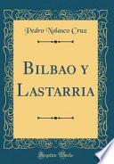 libro Bilbao Y Lastarria (classic Reprint)