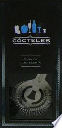 libro Cocteles: Guia De Cocteleria