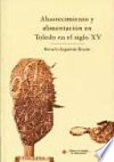 libro Abastecimiento Y Alimentación En Toledo En El Siglo Xv
