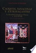 libro Caciques, Yanaconas Y Extravagantes