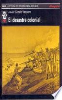 libro El Desastre Colonial