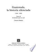 libro Guatemala, La Historia Silenciada(1944 1989): El Dominó Que No Cayó