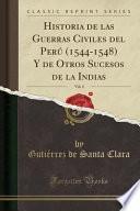 libro Historia De Las Guerras Civiles Del Perú (1544 1548) Y De Otros Sucesos De La Indias, Vol. 4 (classic Reprint)