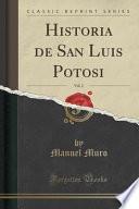 libro Historia De San Luis Potosi, Vol. 2 (classic Reprint)