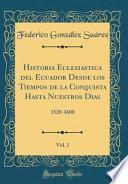 libro Historia Eclesiastica Del Ecuador Desde Los Tiempos De La Conquista Hasta Nuestros Dias, Vol. 1