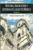 libro Historia, Tradiciones Y Leyendas De Calles De Mexico, Tomo I = History, Traditions And Legend Of Mexico Streets