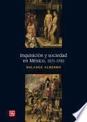 libro Inquisición Y Sociedad En México, 1571 1700