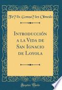 libro Introducción A La Vida De San Ignacio De Loyola (classic Reprint)