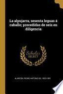 libro La Alpujarra, Sesenta Leguas Á Caballo, Precedidas De Seis En Diligencia