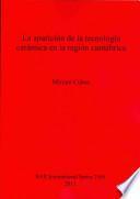 libro La Aparición De La Tecnología Cerámica En La Región Cantábrica