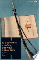 libro La Guerra Civil Española, Una Visión Bibliográfica