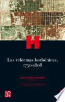libro Las Reformas Borbónicas, 1750-1808