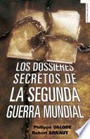 libro Los Dossieres Secretos De La Segunda Guerra Mundial