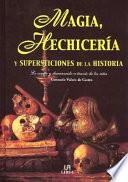 libro Magia, Hechicería Y Supersticiones De La Historia