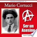 libro Mario Cortucci   Ser Un Asesino