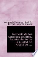 libro Memoria De Los Acuerdos Del Iltre. Ayuntamiento De La Ciudad De Alcalai De ...