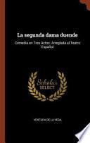 libro La Segunda Dama Duende: Comedia En Tres Actos: Arreglada Al Teatro Espanol