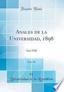 libro Anales De La Universidad, 1898, Vol. 10