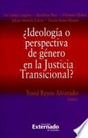 libro ¿ideología O Perspectiva De Género En La Justicia Transicional?