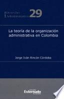 libro La Teoría De La Organización Administrativa En Colombia