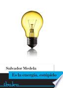 libro Es La Energía, Estúpido