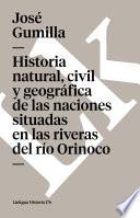 libro Historia Natural, Civil Y Geográfica De Las Naciones Situadas En Las Riveras Del Río Orinoco