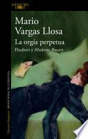 Descargar el libro libro La Orgía Perpetua libro La Orgía Perpetua