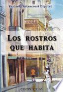 libro Los Rostros Que Habita