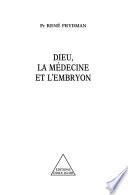 libro Dieu, La Médecine Et L Embryon