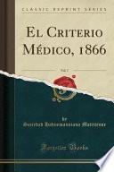 libro El Criterio Médico, 1866, Vol. 7 (classic Reprint)