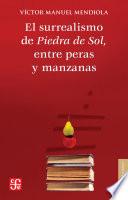 libro El Surrealismo De Piedra De Sol, Entre Peras Y Manzanas