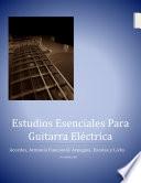 libro Estudios Esenciales Para Guitarra Electrica