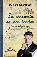 Descargar el libro libro La Economía En Dos Tardes libro La Economía En Dos Tardes