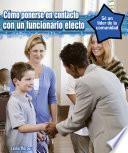 libro Cómo Ponerse En Contacto Con Un Oficial Electo (how To Contact An Elected Official)