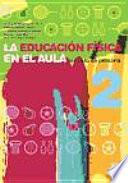 libro EducaciÓn FÍsica En El Aula.2, La. 1er. Ciclo De Primaria. Cuaderno Del Alumno (color)