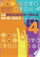 libro EducaciÓn FÍsica En El Aula.4, La. 2o Ciclo De Primaria. Cuaderno Del Alumno (color)