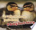 libro La Historia De Un Pato Bebé/a Baby Duck Story