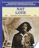 libro Nat Love: Vaquero Afroamericano: Nat Love: African American Cowboy