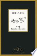libro Oir La Luz/ Hearing The Light