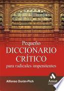 libro Pequeño Diccionario Crítico Para Radicales Impenitentes