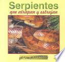 libro Serpientes Que Atrapan Y Estrujan