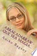 libro Abracadabraw   Que Sea Magia