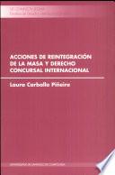 libro Acciones De Reintegración De La Masa Y Derecho Concursal Internacional