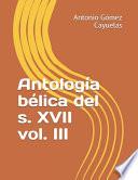 libro Antología Bélica Del S. Xvii Vol. Iii 1641-50