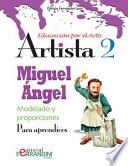 libro Artista Miguel Angel Modelado Y Proporciones