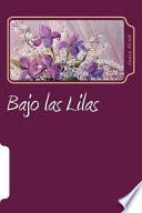 libro Bajo Las Lilas (spanish Edition)
