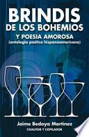 libro Brindis De Los Bohemios Y Poesía Amorosa (antología Poética Hispanoaméricana... )